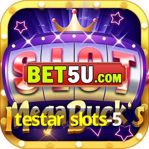 testar slots